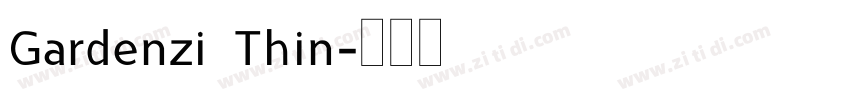 Gardenzi   Thin字体转换